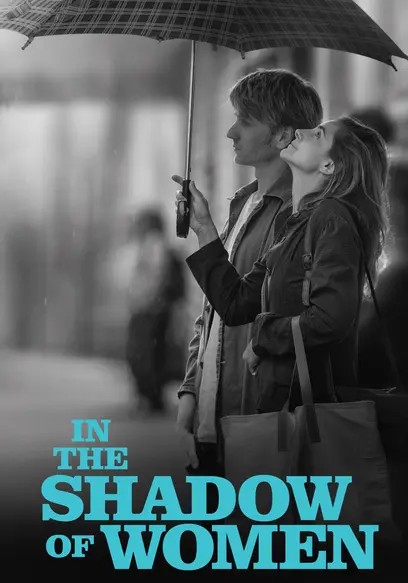 Stream Free French movie In The Shadow of Women by Philippe Garrel