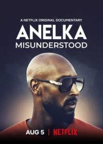 French documentary on Netflix Anelka Misunderstood