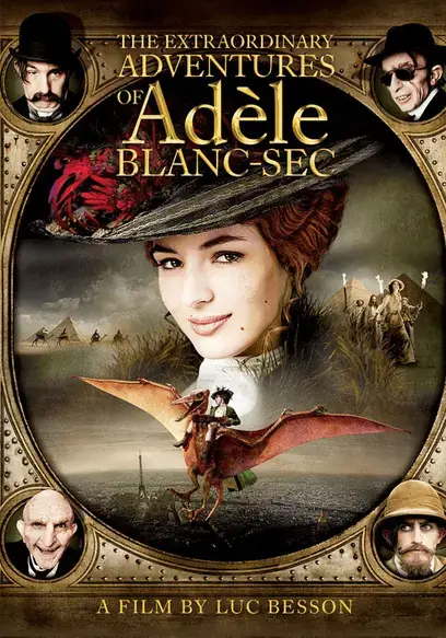 The Extraordinaries adventures of Adèle Blanc-Sec